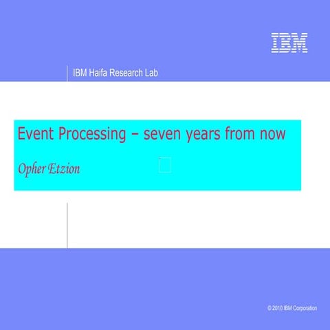 Event processing   seven years from now