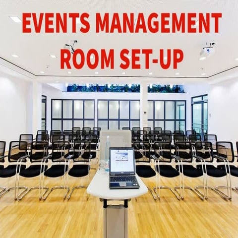 EVENTS MANAGEMENT ROOM SETUP