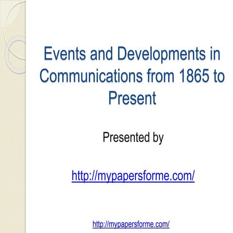 Events and developments in communications from 1865 to