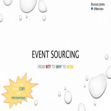 Event sourcing   from wtf to why to wow