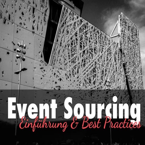 Event Sourcing: Einführung und Best Practices