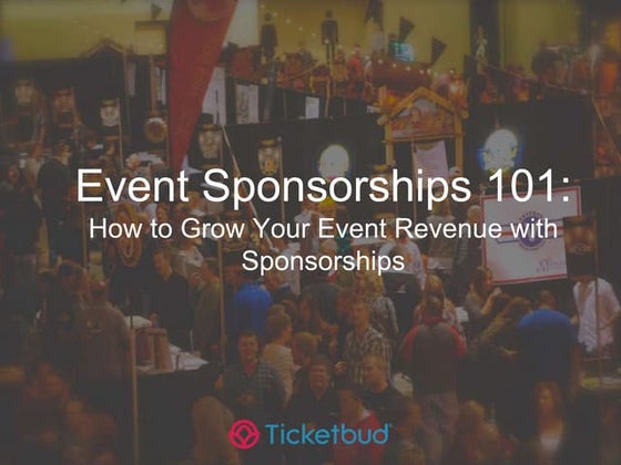 Event Sponsorships 101: How to Grow Your Event Revenue with Sponsorships