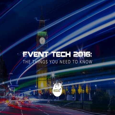 EVENT TECH 2016: THE THINGS YOU NEED TO KNOW