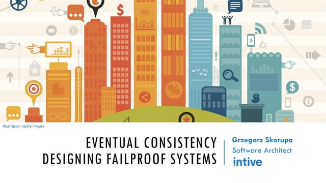 Eventual Consistency - Desining Fail Proof Systems