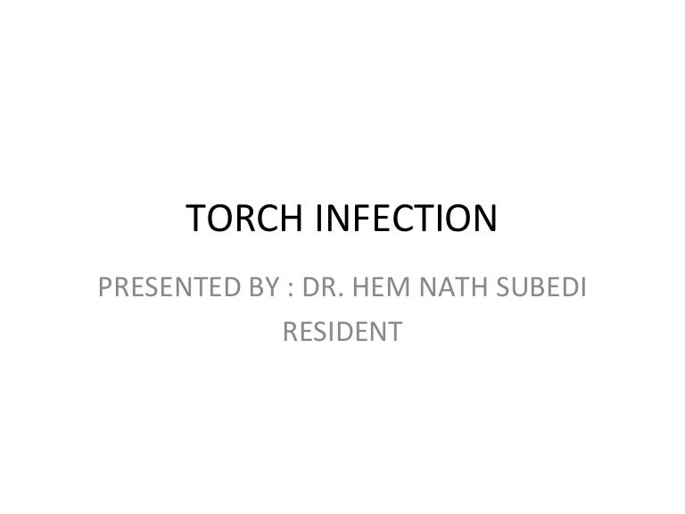 Torch Infection