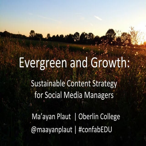 Evergreen and Growth: Sustainable Content Strategy for Social Media Managers