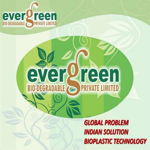 Evergreen bio degradable Pvt Ltd