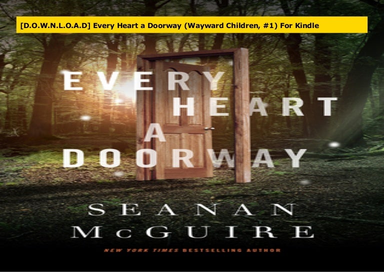 D O W N L O A D Every Heart A Doorway Wayward Children 1 For Ki