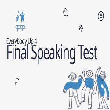 Everybody Up 4 Final Speaking Test .pptx
