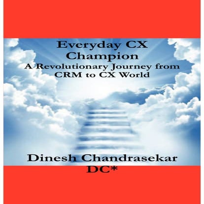 Everyday Customer Experience (CX) Champion by Dinesh Chandrasekar DC*
