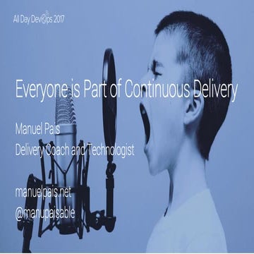 Everyone is Part of Continuous Delivery @ All Day DevOps (Oct 2017)