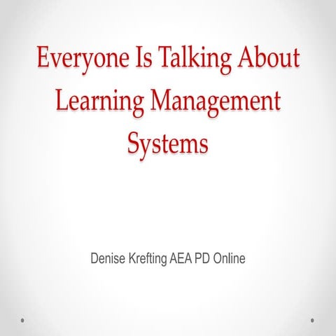 Everyone is talking about learning management systems