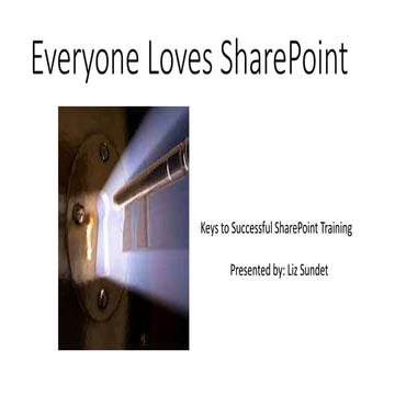 Everyone loves SharePoint