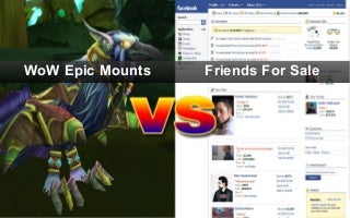 Game industry at change: WOW epic mounts vs. Friends for Sale
