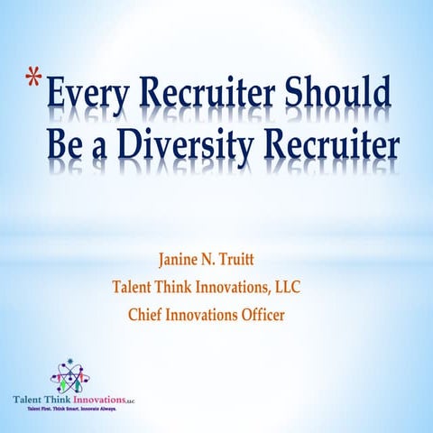 Every Recruiter Should Be a Diversity Recruiter