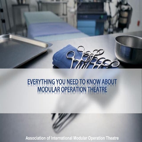 Modular operation theatre basics for surgeons and hospitals