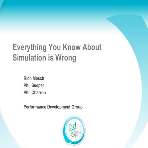 Everything You Know About Simulations is Wrong