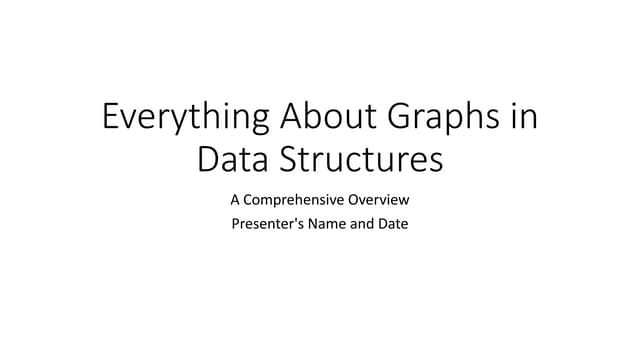 Everything About Graphs in Data Structures.pptx