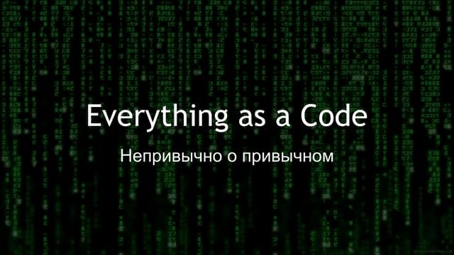 Everything as a code