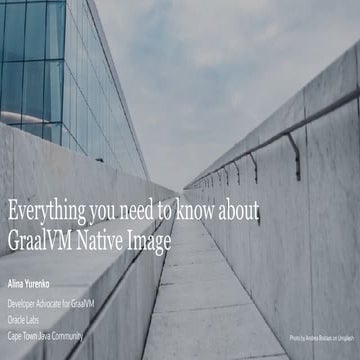 Everything you need to know about GraalVM Native Image