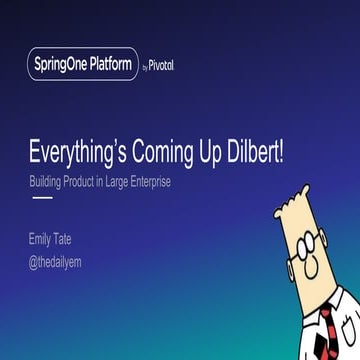 Everything's Coming Up Dilbert: Building Product in the Enterprise