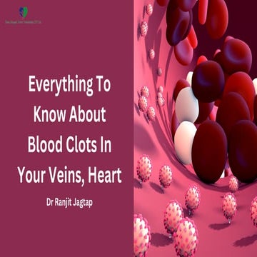 Everything To Know About Blood Clots In Your Veins, Heart - Dr Ranjit ...