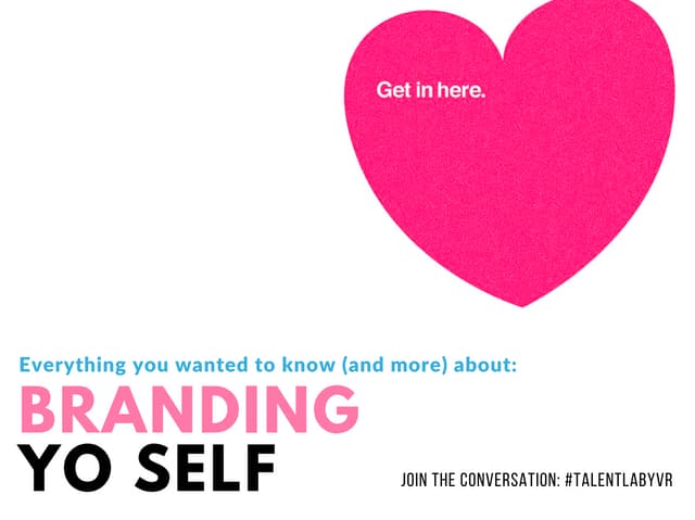 Branding Yo Self - Talent Lab YVR 2016