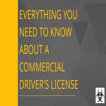 Everything You Need to Know About a Commercial Driver's License (1).pptx