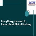 Everything You Need to Know About Ethical Hacking