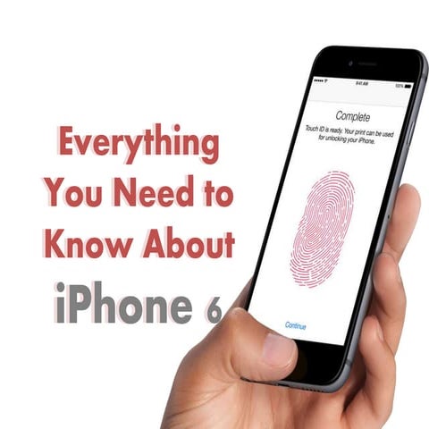 iPhone 6 - Everything you need to know! | PPT