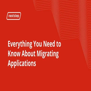 Everything You Need to Know About Migrating Applications