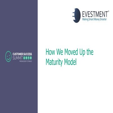 How We Moved Up the Maturity Model - CSSummit18