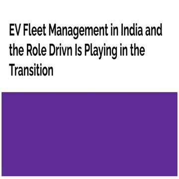 EV Fleet Management in India and the Role Drivn Is Playing in the ...