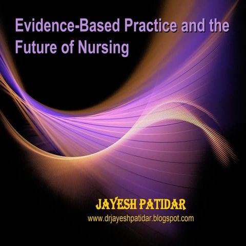 Evidence based practice & future nursing