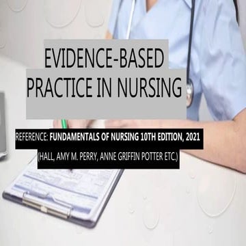EVIDENCE-BASED PRACTICE IN NURSING