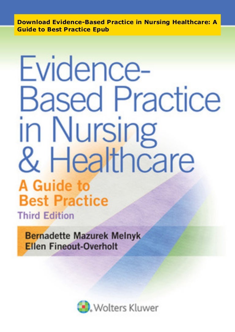 Download EvidenceBased Practice in Nursing Healthcare A Guide to B…