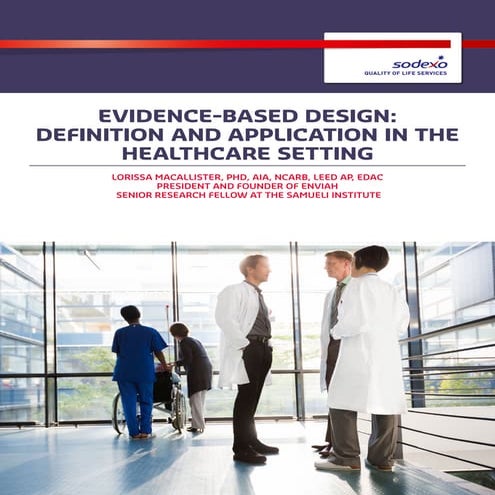 Evidence-based design: definition and application in the healthcare setting 