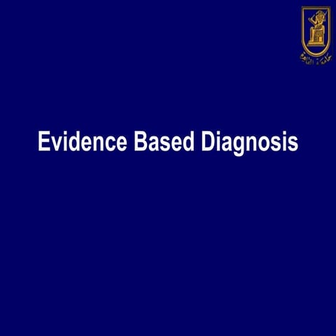 Evidence based diagnosis