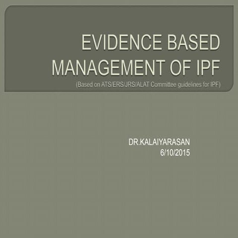 Evidence based management of ipf