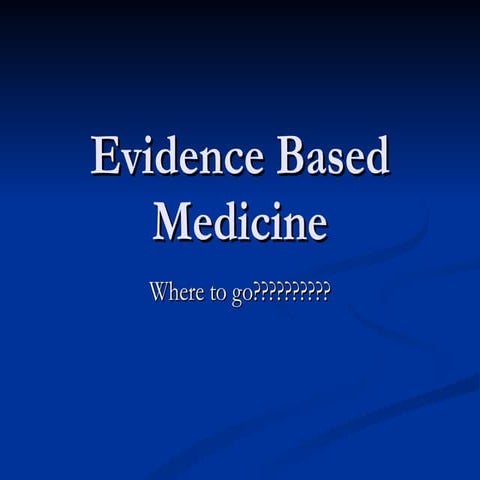 Evidence based medicine