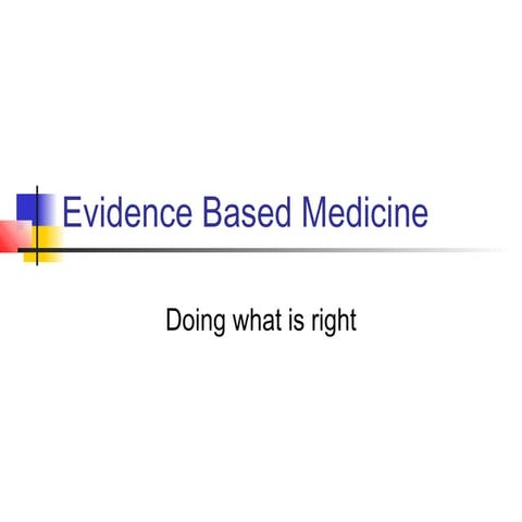 Evidence based medicine
