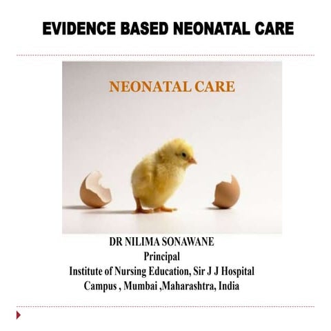 Evidence based neonatal care 2021