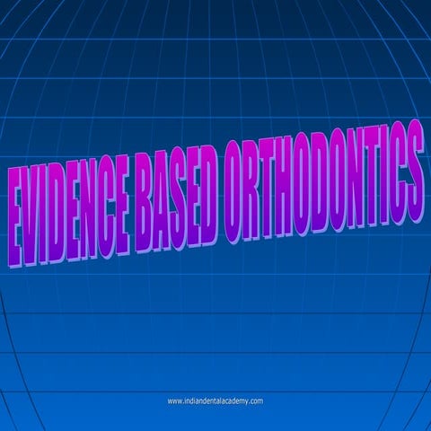 Evidence based orthodontics