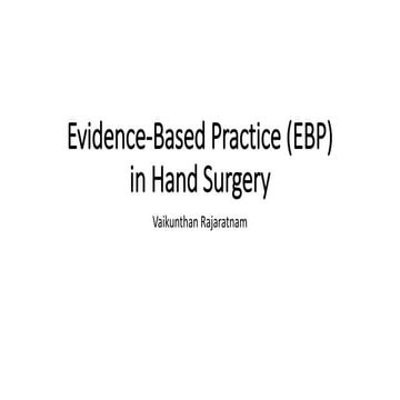 Evidence based practice in hand surgery