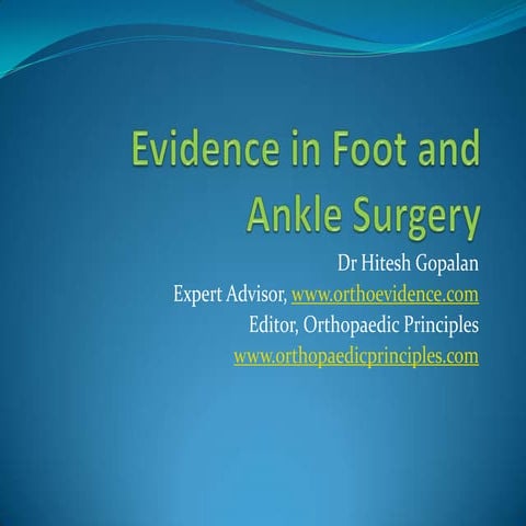 Evidence in foot and ankle surgery