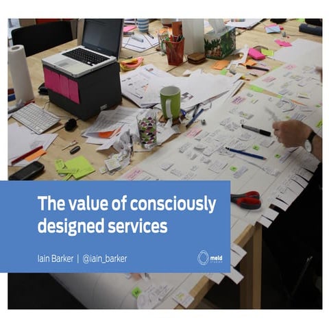 Value of consciously design services