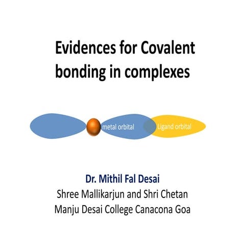 Evidences for covalent bonding in complexes