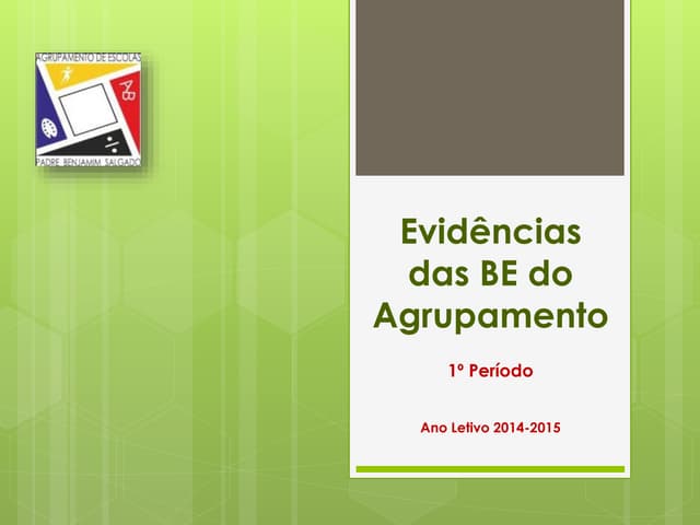 Evidências das be do agrupamento 1º...