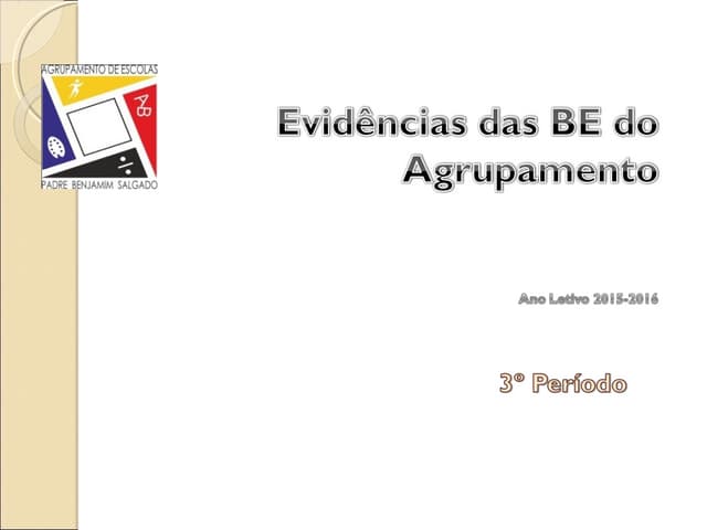 Evidências das BE do agrupamento 3º...