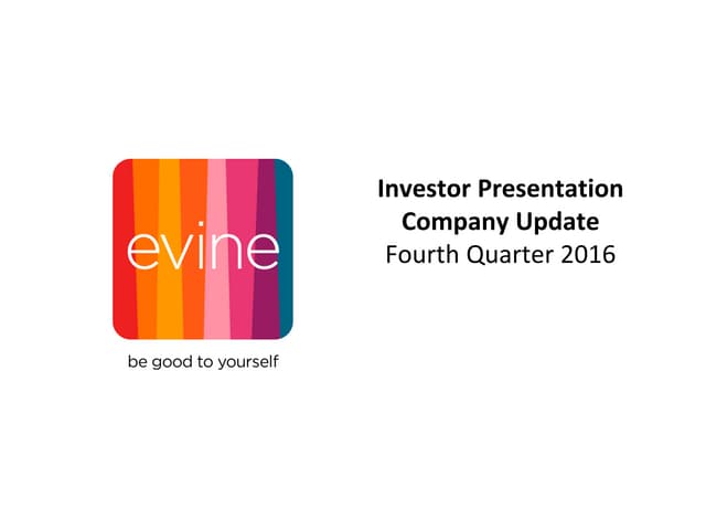 Evine earnings investor presentation f16 q4